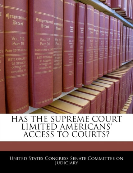 Has the Supreme Court Limited Americans' Access to Courts?