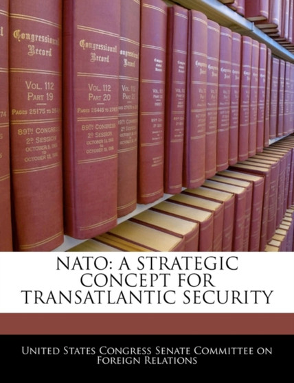 NATO : A Strategic Concept for Transatlantic Security