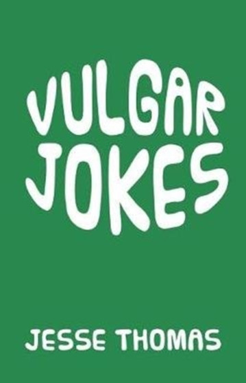 Vulgar Jokes by Jesse Thomas - Paperback