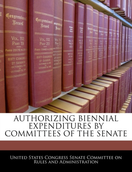Authorizing Biennial Expenditures by Committees of the Senate