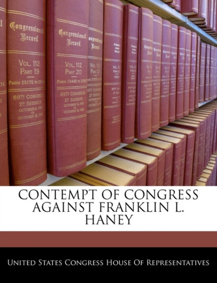 Contempt of Congress Against Franklin L. Haney