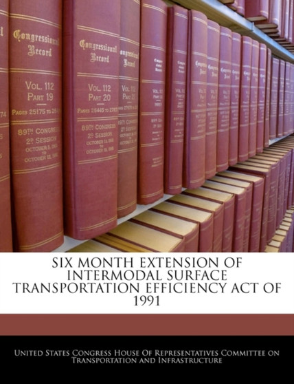 Six Month Extension of Intermodal Surface Transportation Efficiency Act of 1991