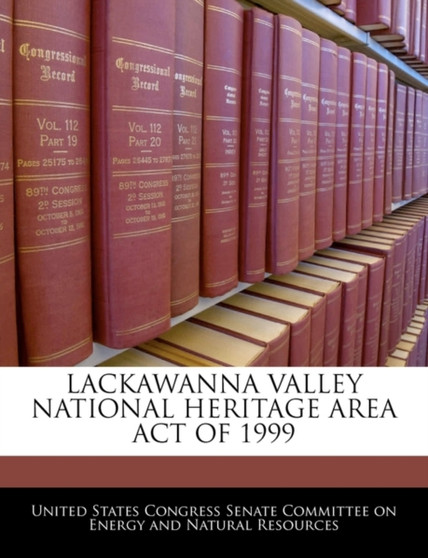 Lackawanna Valley National Heritage Area Act of 1999