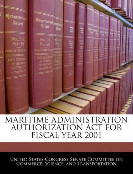 Maritime Administration Authorization ACT for Fiscal Year 2001