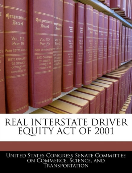 Real Interstate Driver Equity Act of 2001