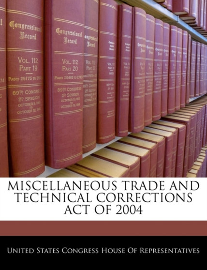 Miscellaneous Trade and Technical Corrections Act of 2004