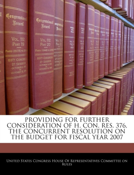 Providing for Further Consideration of H. Con. Res. 376, the Concurrent Resolution on the Budget for Fiscal Year 2007