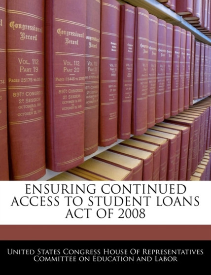 Ensuring Continued Access to Student Loans Act of 2008