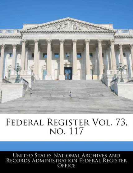 Federal Register Vol. 73, No. 117