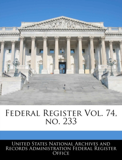 Federal Register Vol. 74, No. 233