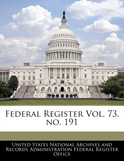 Federal Register Vol. 73, No. 191