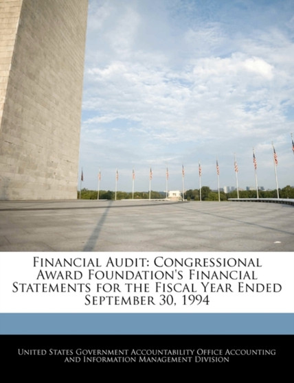Financial Audit : Congressional Award Foundation's Financial Statements for the Fiscal Year Ended September 30, 1994