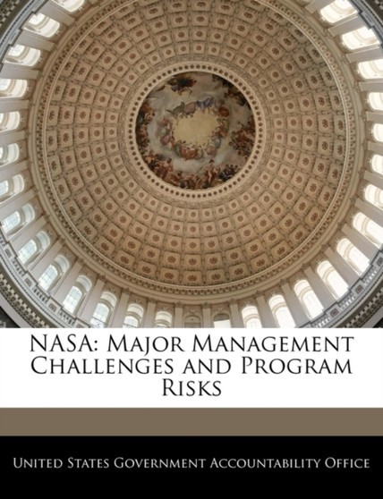 NASA : Major Management Challenges and Program Risks