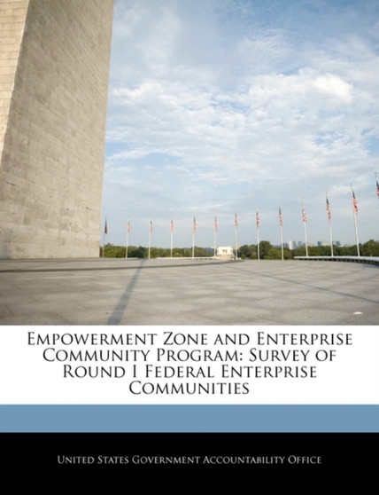 Empowerment Zone and Enterprise Community Program : Survey of Round I Federal Enterprise Communities