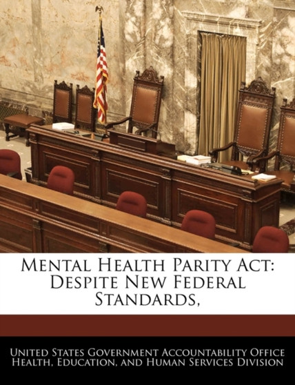 Mental Health Parity ACT : Despite New Federal Standards,