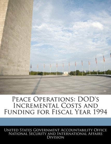 Peace Operations : Dod's Incremental Costs and Funding for Fiscal Year 1994