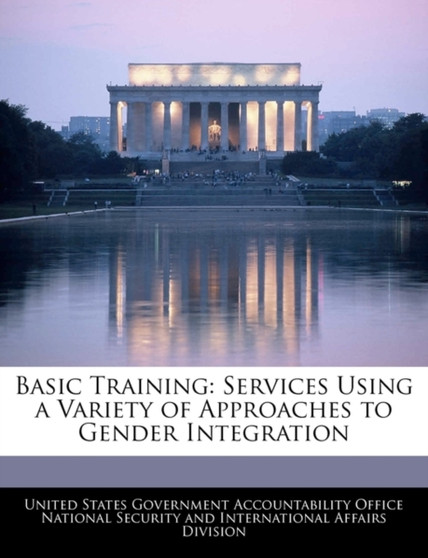 Basic Training : Services Using a Variety of Approaches to Gender Integration