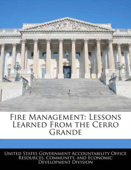 Fire Management : Lessons Learned from the Cerro Grande
