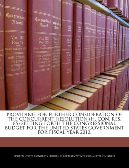 Providing for Further Consideration of the Concurrent Resolution (H. Con. Res. 85) Setting Forth the Congressional Budget for the United States Government for Fiscal Year 2010.