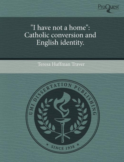 I Have Not a Home: Catholic Conversion and English Identity