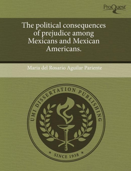 The Political Consequences of Prejudice Among Mexicans and Mexican Americans