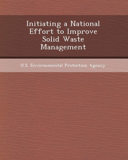 Initiating a National Effort to Improve Solid Waste Management