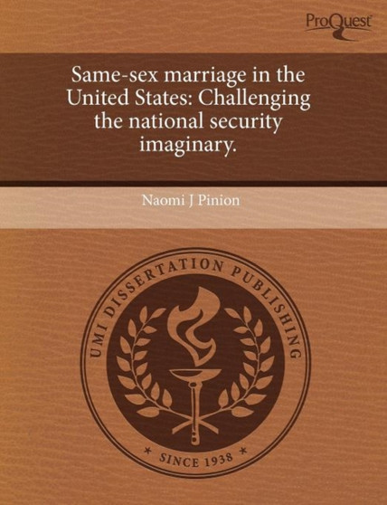 Same-Sex Marriage in the United States: Challenging the National Security Imaginary