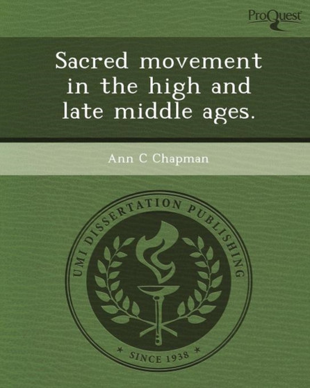 Sacred Movement in the High and Late Middle Ages