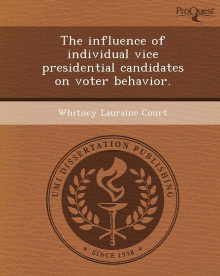 The Influence of Individual Vice Presidential Candidates on Voter Behavior