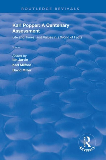 Karl Popper: A Centenary Assessment : Volume I: Life and Time, and Values in a World of Facts