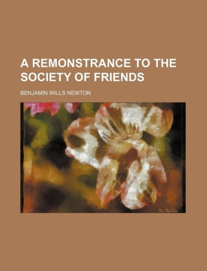 A Remonstrance to the Society of Friends