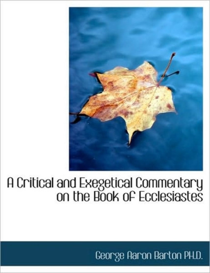 A Critical and Exegetical Commentary on the Book of Ecclesiastes