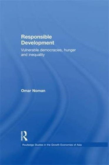 Responsible Development : Vulnerable Democracies, Hunger and Inequality