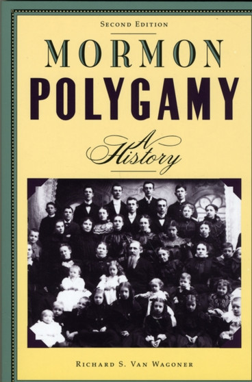 Mormon Polygamy : A History