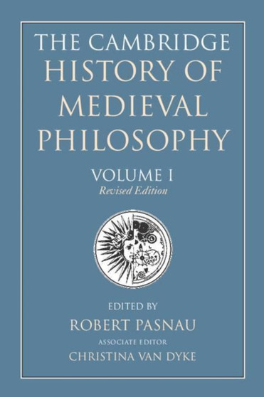 The Cambridge History of Medieval Philosophy: Volume 1