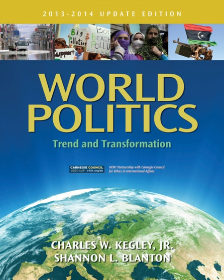 World Politics : Trend and Transformation, 2013 - 2014 Update Edition