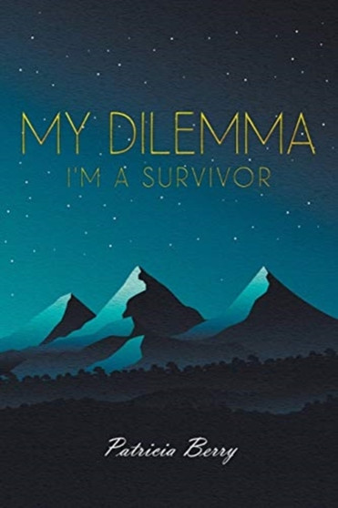 My Dilemma : I'm a Survivor