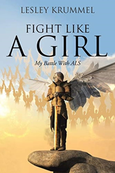 Fight Like a Girl : My Battle With ALS