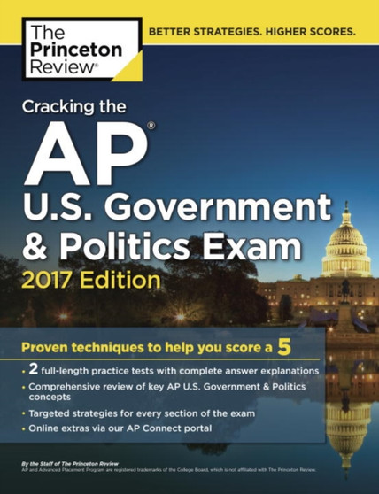 Cracking the AP U.S. Government and Politics Exam : 2017 Edition