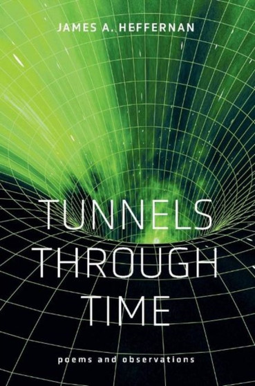 Tunnels Through Time : Poems and Observations