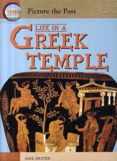 Life in a Greek Temple