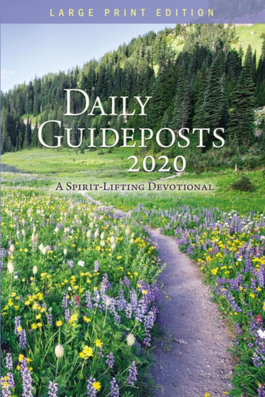 Daily Guideposts 2020 Large Print : A Spirit-Lifting Devotional