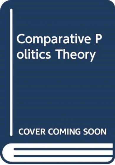 Comparative Politics Theory