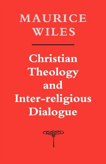 Christian Theology and Inter-religious Dialogue