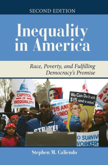 Inequality in America : Race, Poverty, and Fulfilling Democracy's Promise