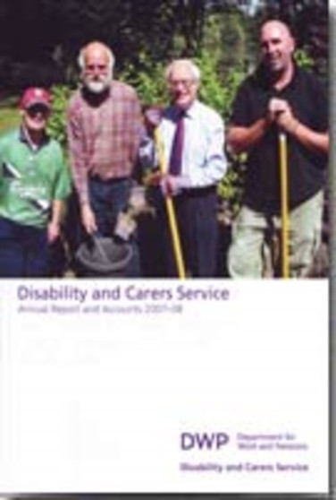 Disability and Carers Service annual report and accounts 2007-08 : 2007-08 719