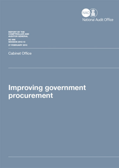 Improving Government procurement : Cabinet Office : 2012-13 996
