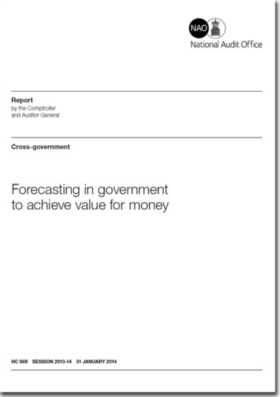 Forecasting in government to achieve value for money : cross-government : 2013-14 969