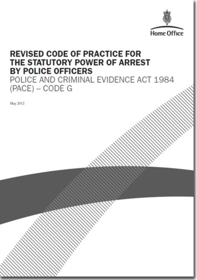 Revised code of practice for the statutory power of arrest by police officers : Police and Criminal Evidence Act 1984 (PACE) - Code G