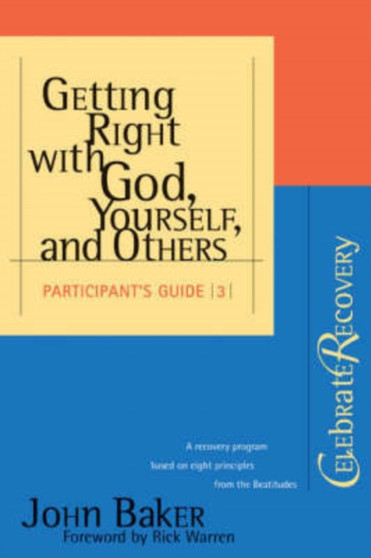 Getting Right with God, Yourself, and Others : Participant's Guide : No. 5